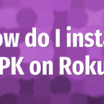 How to Install APK on Roku. featured image