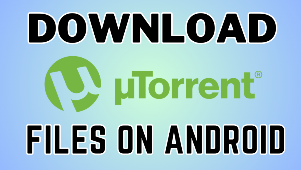 How to Download Torrent Files on Android. featured image